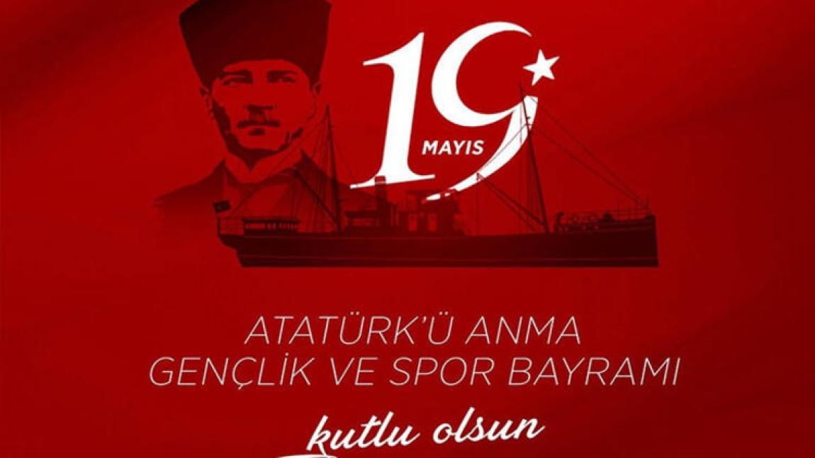 19 Mayıs Atatürk'ü Anma Gençlik ve Spor Bayramı programımız